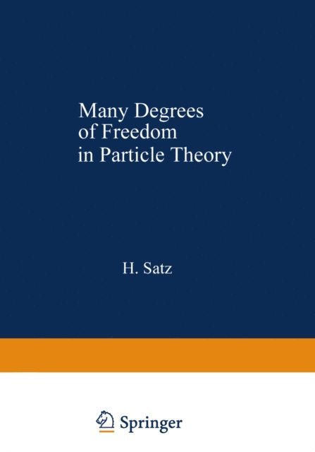 H. Satz - Many Degrees of Freedom in Particle Theory, E-bok