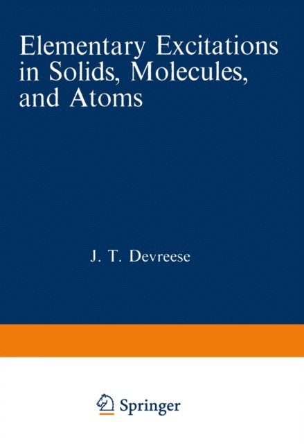 T. C. Collins, A. B. Kunz, Jozef T. Devreese - Elementary Excitations in Solids, Molecules, and Atoms, E-bok