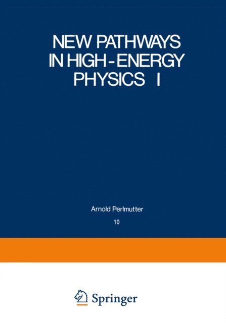 Stephan Mintz - New Pathways in High-Energy Physics I, E-bok