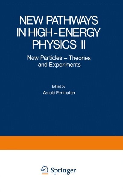 Stephan Mintz - New Pathways in High-Energy Physics II, E-bok