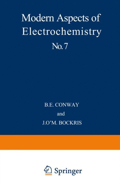 J. O'M. Bockris, B. E. Conway - Modern Aspects of Electrochemistry No. 7, E-bok