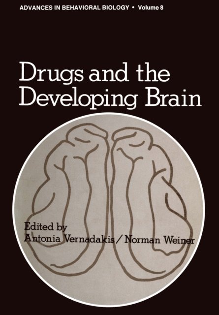 Antonia Vernadakis - Drugs and the Developing Brain, E-bok