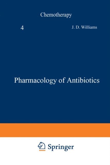 A. M. Geddes, J. D. Williams - Pharmacology of Antibiotics, E-bok