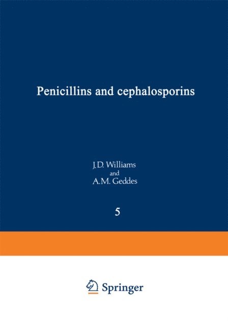 A. M. Geddes, J. D. Williams - Penicillins and Cephalosporins, E-bok