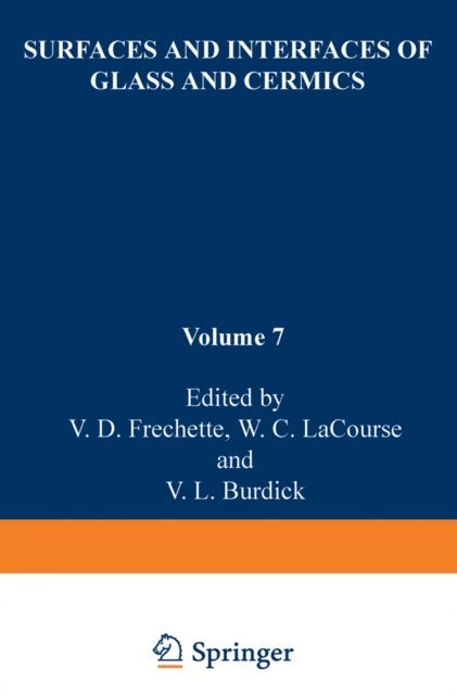 V. Frechette - Surfaces and Interfaces of Glass and Ceramics, E-bok