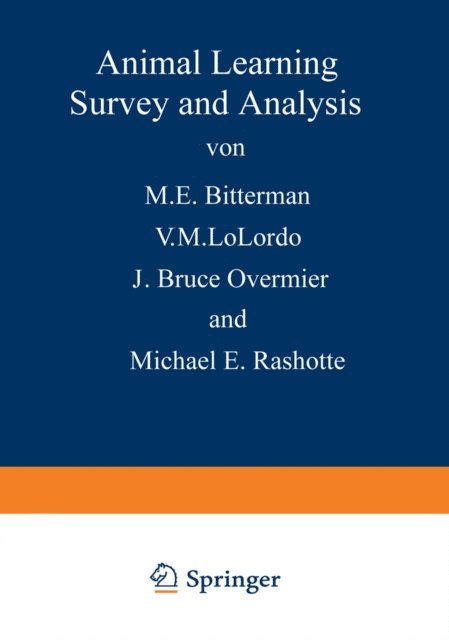 Michael E. Rashotte, J. Bruce Overmier, V. M. LoLordo, M. E. Bitterman - Animal Learning, E-bok