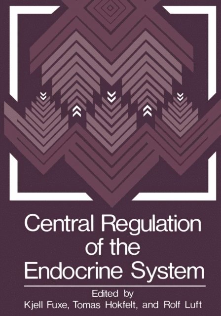 K. Fuxe - Central Regulation of the Endocrine System, E-bok