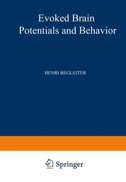Henri Begleiter - Evoked Brain Potentials and Behavior, E-bok