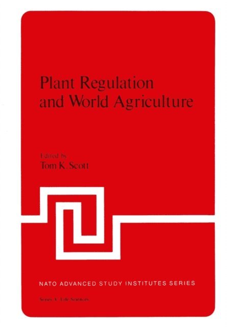 Tom Scott - Plant Regulation and World Agriculture, E-bok