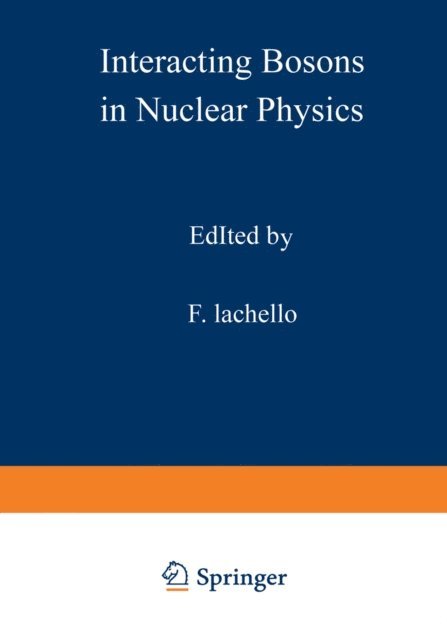 F. Iachello - Interacting Bosons in Nuclear Physics, E-bok