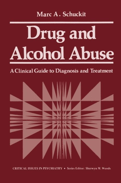 M. A. Shuckit - Drug and Alcohol Abuse, E-bok