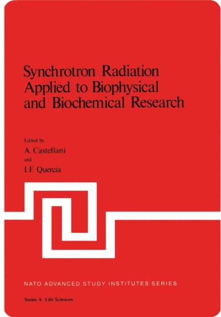 A. Castellani - Synchrotron Radiation Applied to Biophysical and Biochemical Research, E-bok