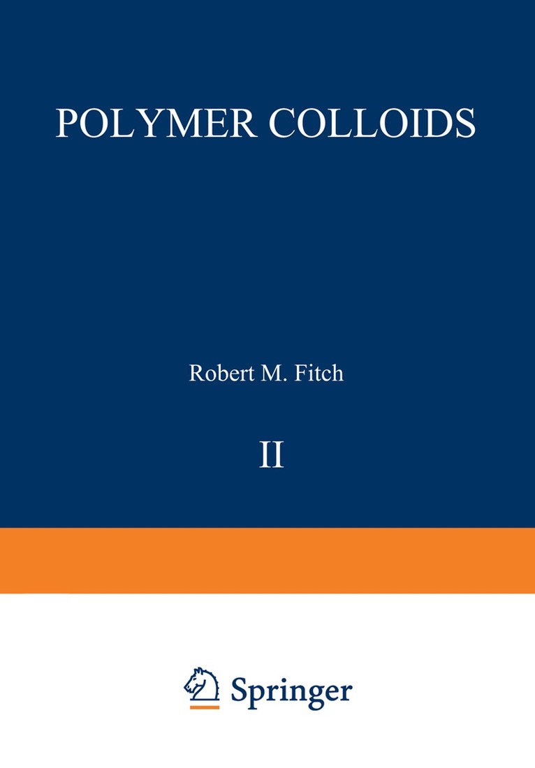 Robert M. Fitch - Polymer Colloids II, Häftad. Tillgänglighet: Lägg i varukorg