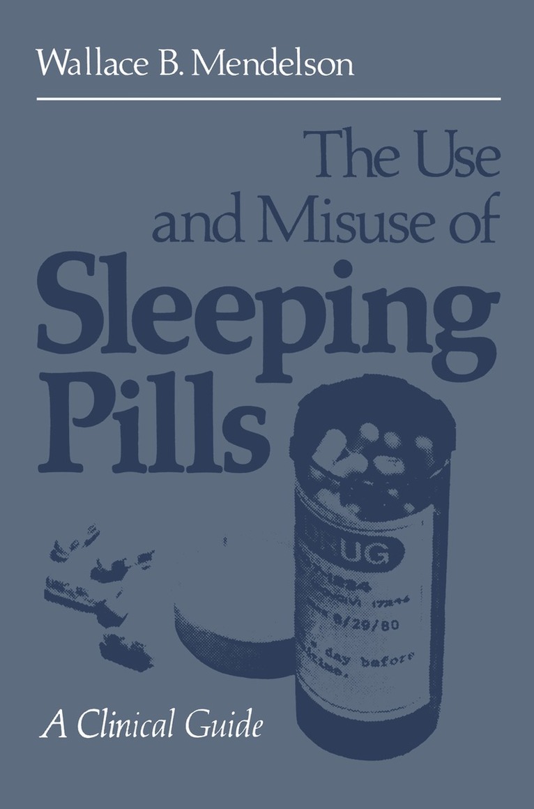 Wallace B. Mendelson - Use and Misuse of Sleeping Pills, Häftad. Tillgänglighet: Lägg i varukorg