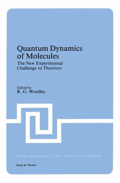 R. G. Woolley - Quantum Dynamics of Molecules, E-bok