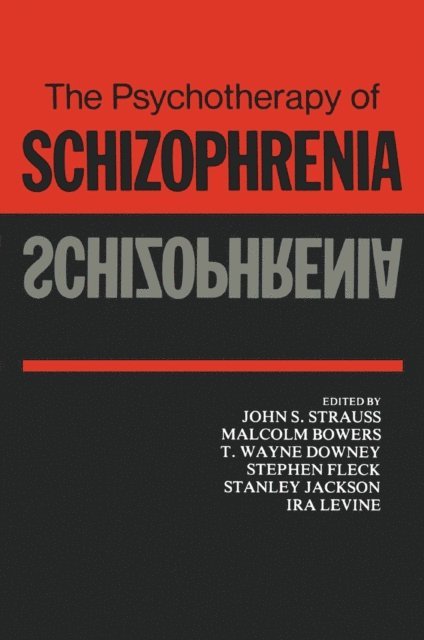 John S. Strauss - Psychotherapy of Schizophrenia, E-bok