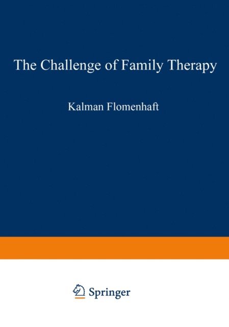 Kalman Flomenhaft - Challenge of Family Therapy, E-bok