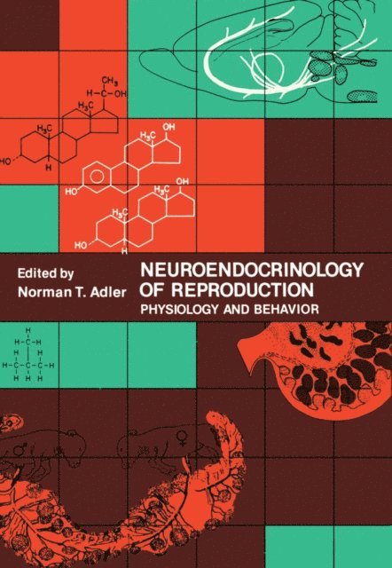 Norman T. Adler - Neuroendocrinology of Reproduction, E-bok