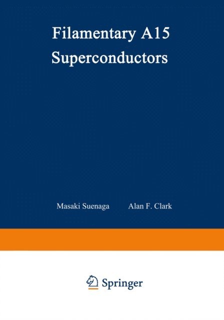 Masaki Suenaga - Filamentary A15 Superconductors, E-bok