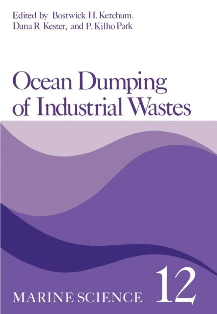 Bostwick Ketchum - Ocean Dumping of Industrial Wastes, E-bok