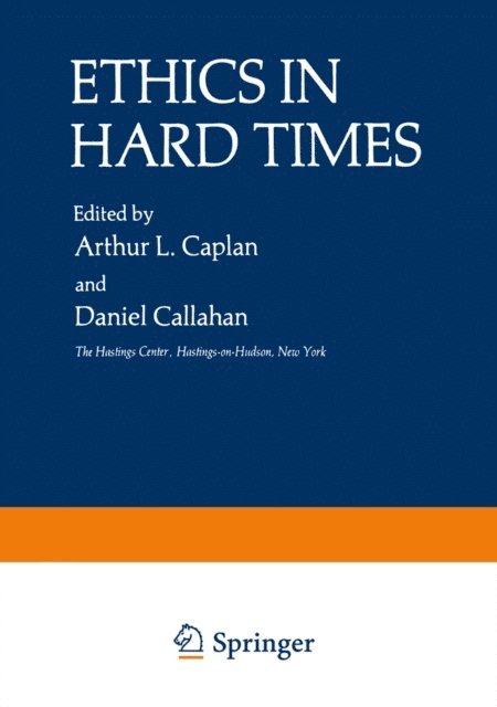 Arthur Kaplan - Ethics in Hard Times, E-bok