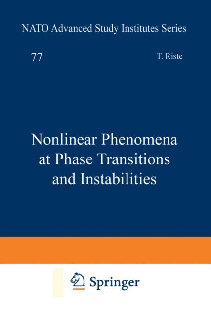 Tormod Riste - Nonlinear Phenomena at Phase Transitions and Instabilities, E-bok