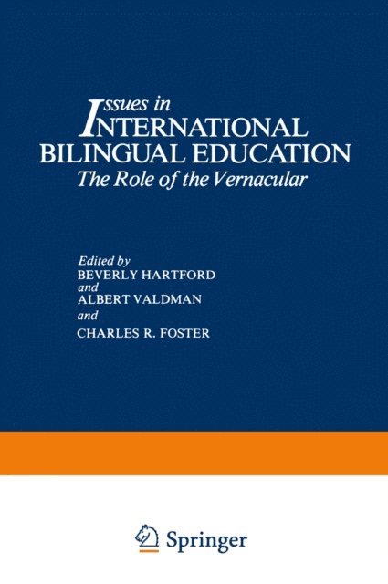 Charles R. Foster, Albert Valdman, Beverly Hartford - Issues in International Bilingual Education, E-bok