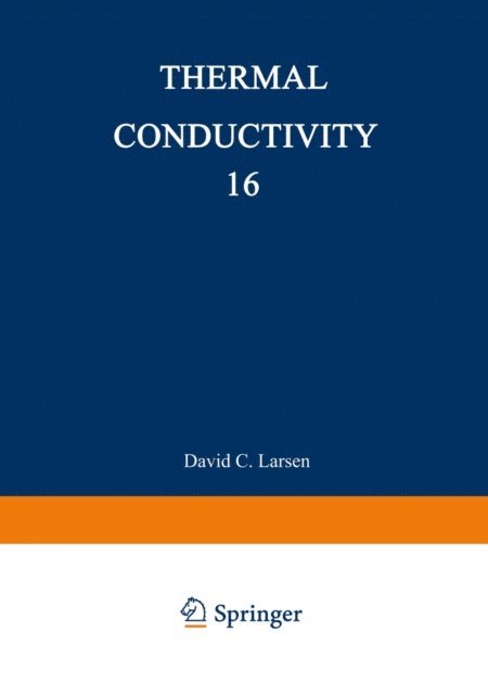David C. Larsen - Thermal Conductivity 16, E-bok