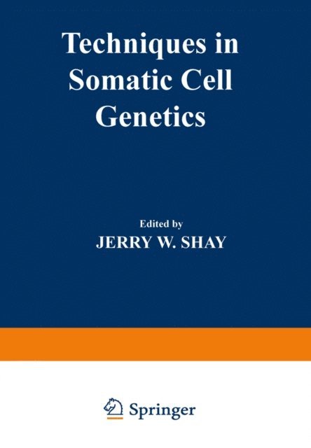 Jerry W. Shay - Techniques in Somatic Cell Genetics, E-bok. Tillgänglighet: Lägg i varukorg