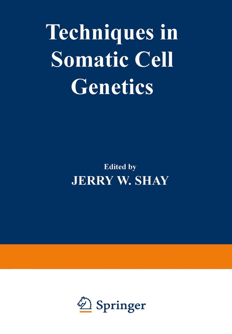 Jerry W. Shay - Techniques in Somatic Cell Genetics, Häftad. Tillgänglighet: Lägg i varukorg