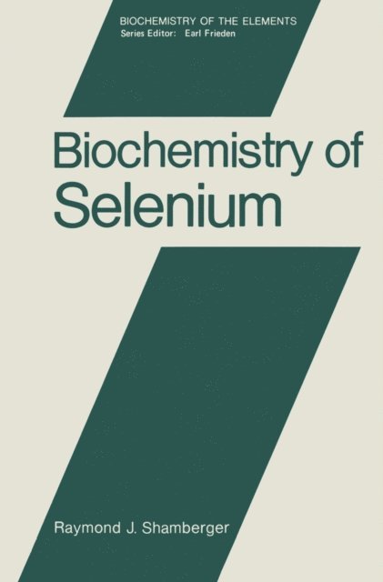 Raymond Shamberger - Biochemistry of Selenium, E-bok
