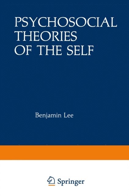 Benjamin Lee - Psychosocial Theories of the Self, E-bok