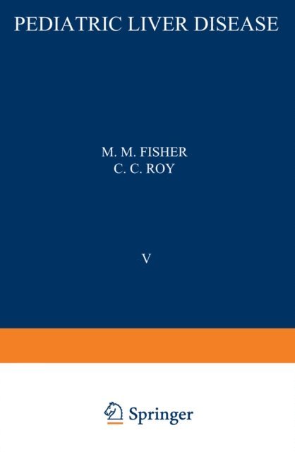 M. M. Fisher - Pediatric Liver Disease, E-bok