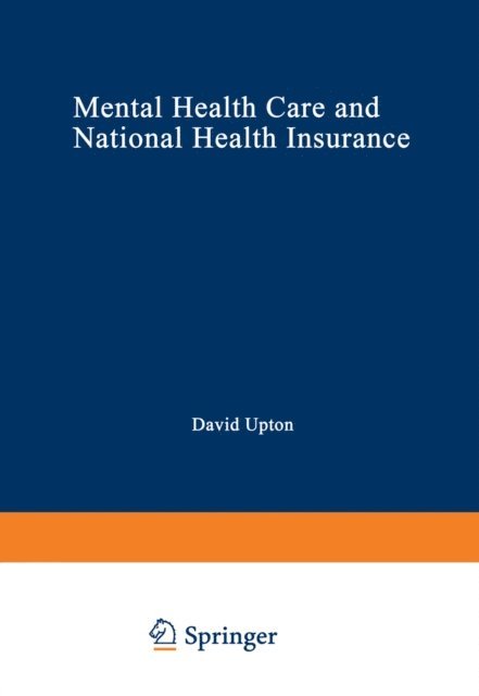 David Upton - Mental Health Care and National Health Insurance, E-bok