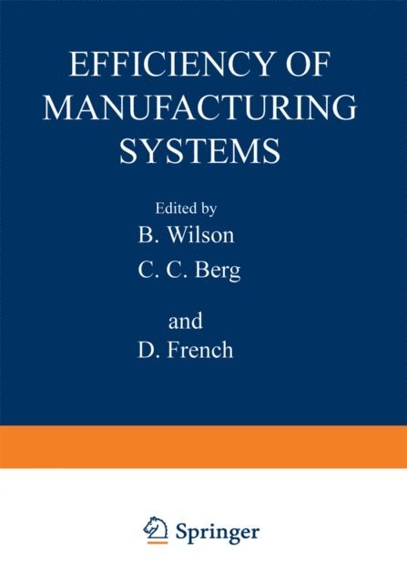 B. Wilson - Efficiency of Manufacturing Systems, E-bok