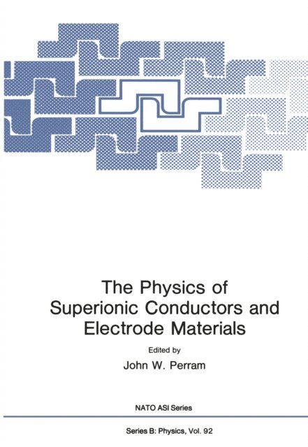 John W. Perram - Physics of Superionic Conductors and Electrode Materials, E-bok