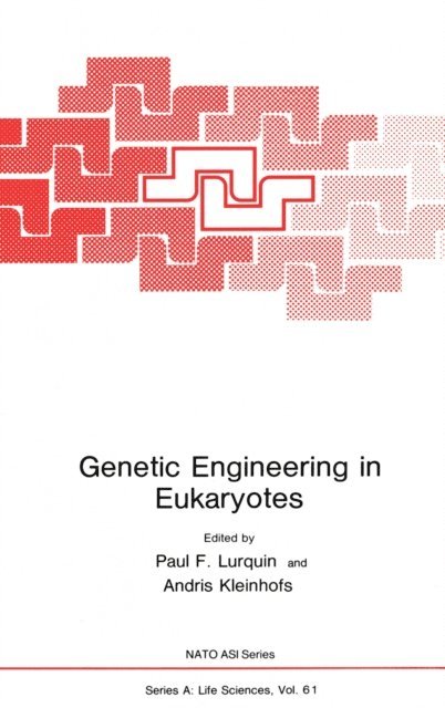 Paul F. Lurquin - Genetic Engineering in Eukaryotes, E-bok