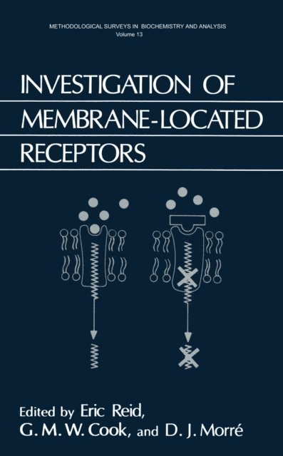 D.J. Morre, G.M.W. Cook, Eric Reid - Investigation of Membrane-Located Receptors, E-bok