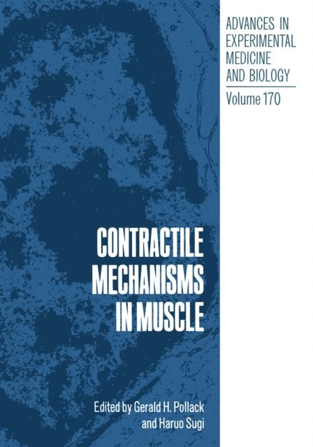 Gerald Pollack - Contractile Mechanisms in Muscle, E-bok