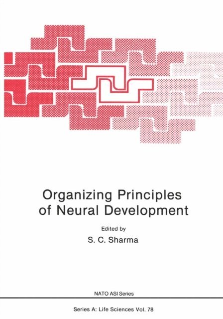 S. C. Sharma - Organizing Principles of Neural Development, E-bok