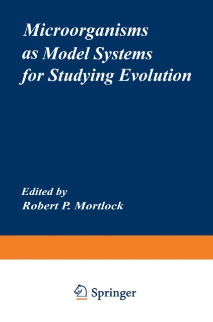 Robert Mortlock - Microorganisms as Model Systems for Studying Evolution, E-bok