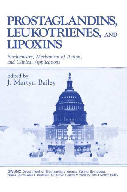 J. Bailey - Prostaglandins, Leukotrienes, and Lipoxins, E-bok