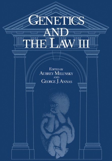 Aubrey Milunsky - Genetics and the Law III, E-bok