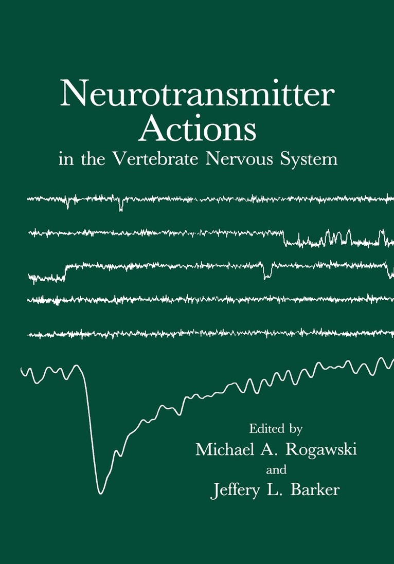 Michael Rogawski - Neurotransmitter Actions in the Vertebrate Nervous System, Häftad