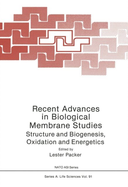 Lester Packer - Recent Advances in Biological Membrane Studies, E-bok