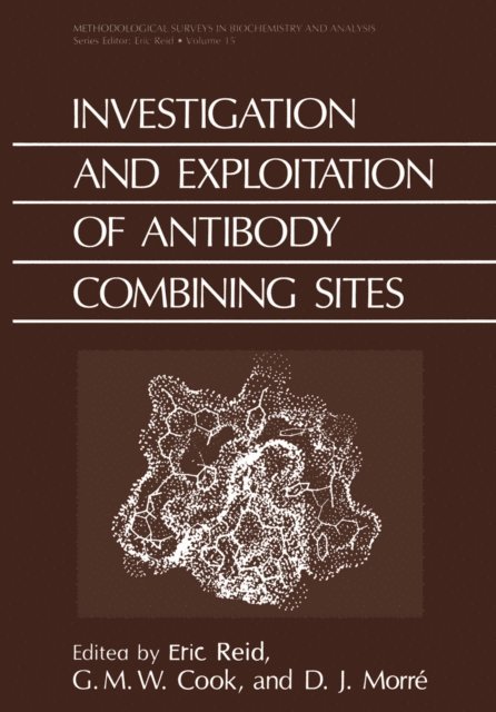 D.J. Morre, G.M.W. Cook, Eric Reid - Investigation and Exploitation of Antibody Combining Sites, E-bok