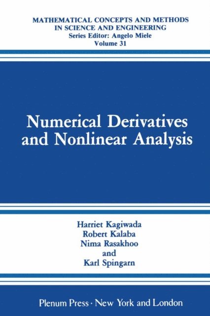 Karl Spingarn, Nima Rasakhoo, Robert Kalaba, Harriet Kagiwada - Numerical Derivatives and Nonlinear Analysis, E-bok