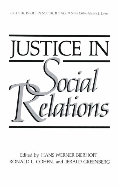 Jerald Greenberg, Ronald L. Cohen, Hans Werner Bierhoff - Justice in Social Relations, E-bok