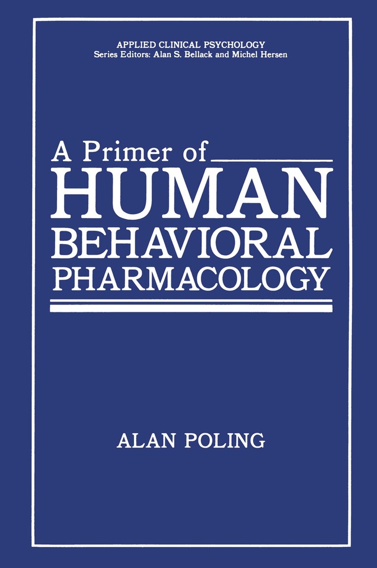 Alan Poling - Primer of Human Behavioral Pharmacology, Häftad. Tillgänglighet: Lägg i varukorg