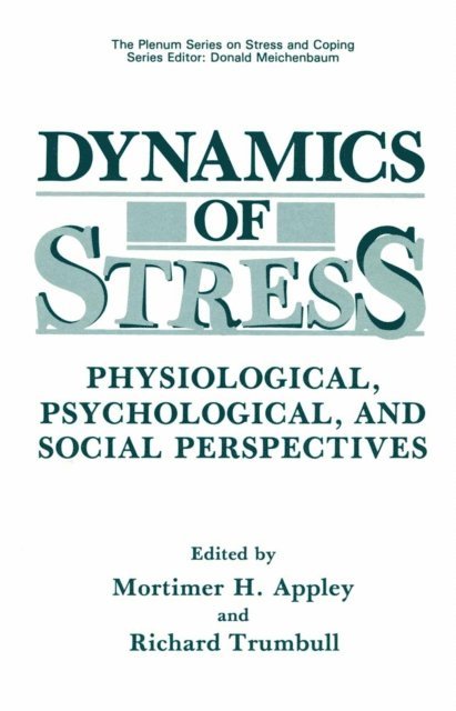 Richard A. Trumbull, Mortimer H. Appley - Dynamics of Stress, E-bok